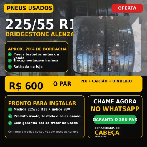 Par de Pneus Bridgestone Alenza 001 225/55 R18 70% - R$ 600