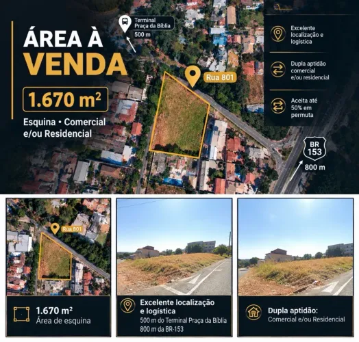 Excelente Área Comercial/Residencial de esquina  próx a BR-153 e Terminal Pça da Bíblia 