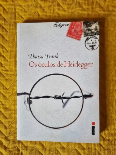 Os óculos de Heidegger - Thaisa Frank
