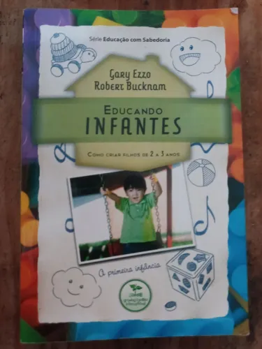 Educando Infantes: Como Criar Filhos de 2 a 3 Anos