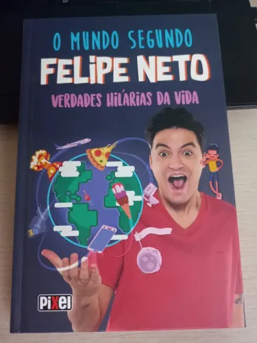 O Mundo Segundo Felipe Neto - Verdades Hilárias da Vida