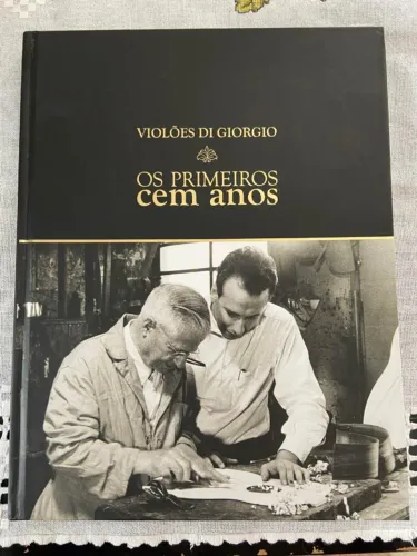 Livro Físico Violões Di Giorgio Os Primeiros Cem Anos