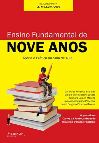 Livro Ensino Fundamental de Nove Anos: Teoria e Prática na Sala de Aula | Carlos da Fonsec