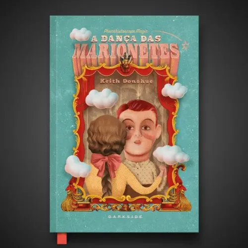 Livro - A Dança das Marionetes (Novo - Lacrado) Capa Dura - DarkSide Books - Keith Donohue