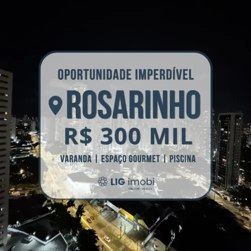 Oportunidade para Venda! No Rosarinho! Espaço Gourmet com piscina, área de lazer e confor