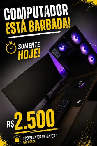 Pc gamer barbada pra hoje