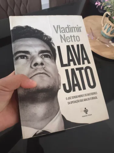 Lava Jato - O juiz Sérgio Moro e os bastidores da operação que abalou o Brasil - 383 págs