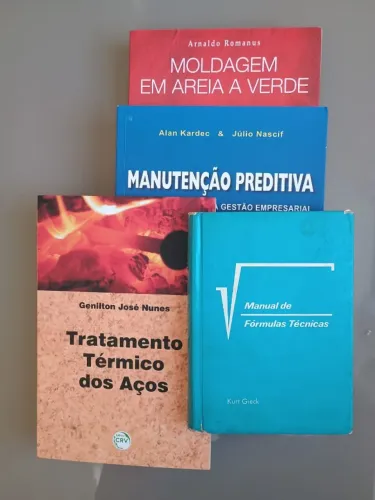 LIVROS TÉCNICOS FUNDIÇÃO, MANUT. PREVENTIVA, TRAT. AÇOS E MANUAL DE FÓRMULAS TÉCNICAS