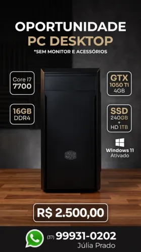 PC Desktop - Windows 11, core I7 7700, Placa GTX 1050 Ti 4GB, SSD 240GB + HD 1TB, 16GB RAM
