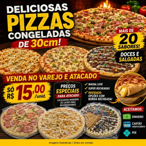 PIZZAS CONGELADAS 30CM - DOCES E SALGADAS!
