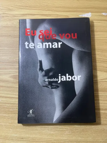 Eu sei que vou te amar - Arnaldo Jabor