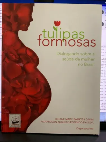 Livro 'Tulipas Formosas' sobre saúde da mulher no Brasil