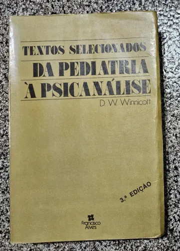 Livro Textos Selecionados: da Pediatria à Psicanálise - D. W. Winnicott