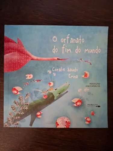 O orfanato do fim do mundo - Coralie Saudo Emna