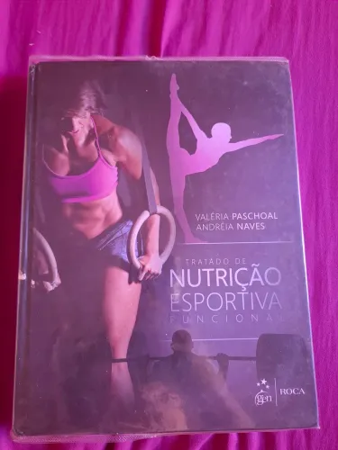 Tratado de Nutrição Esportiva Funcional - Valéria Paschoal e Andréia Naves