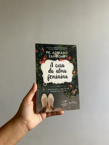 Livro A Cura da Alma Feminina - Pe. Adriano Zandoná