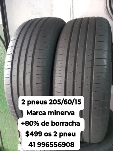 Pneus 205/60/15 marca minerva $499 os 2 pneu aro 15 roda muito ainda não é remold