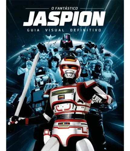 O Fantástico Jaspion - Guia Visual Definitivo (Livro)