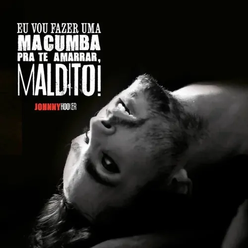 Cd Johnny Hooker - Eu vou fazer macumba pra te amarrar, maldito!