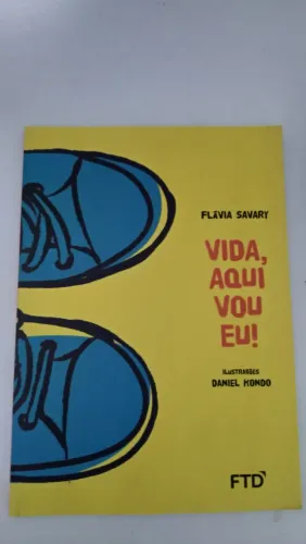 Livro Vida, Aqui Vou Eu! - Flávia Savary