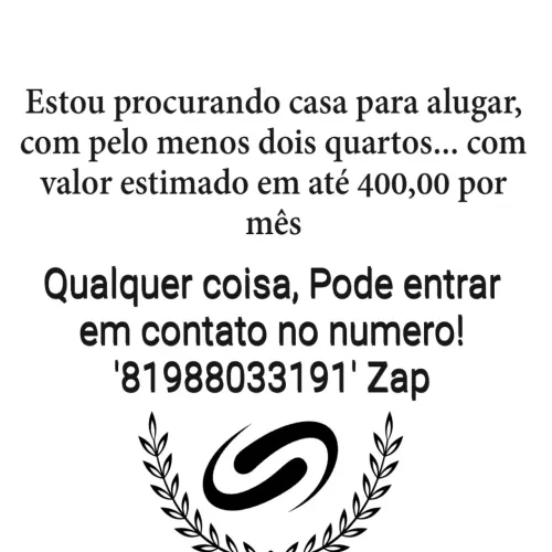 Estou há procura de uma casa pra alugar