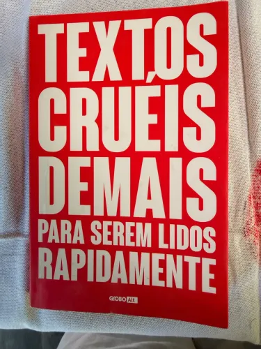 Textos cruéis demais para serem lidos rapidamente 