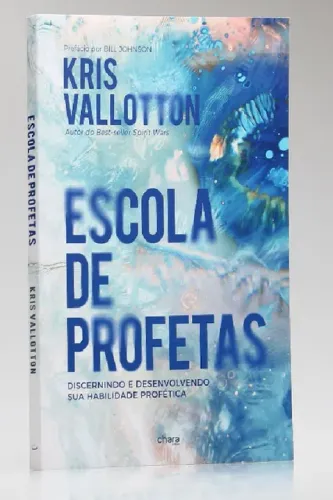 Escola de Profetas de Kris Vallotton Discernindo e Desenvolvendo sua Habilidade Profet