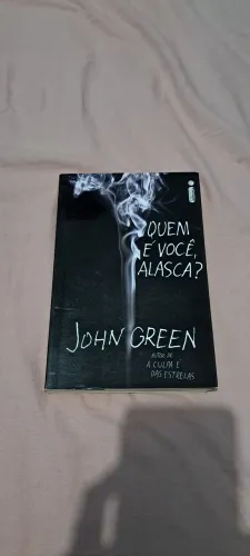 Quem é você Alasca - John Green
