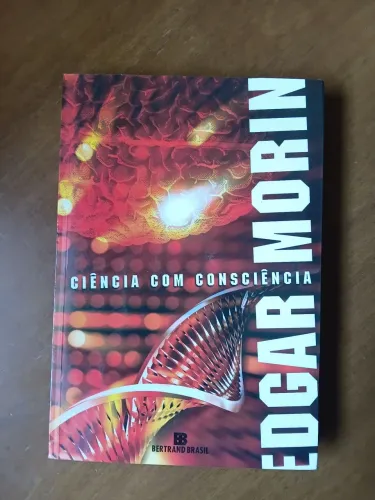 CIENCIA COM CONSCIÊNCIA- EDGAR MORIN