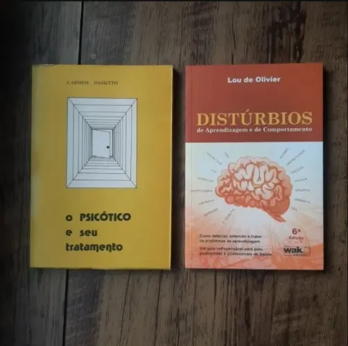 DISTÚRBIOS DE APRENDIZAGEM E COMPORTAMENTO O PSICOTICO E SEU TRATAMENTO carmem dametto lou