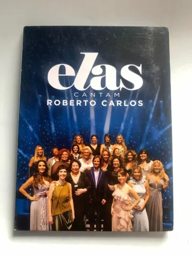 DVD ELAS CANTAM - Roberto Carlos com participações especiais Sandy, Ivete Sangalo e outras