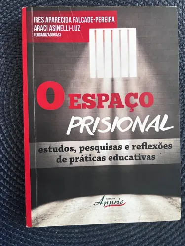 Livro O espaço prisional, estudos, pesquisas e reflexões de práticas educativas