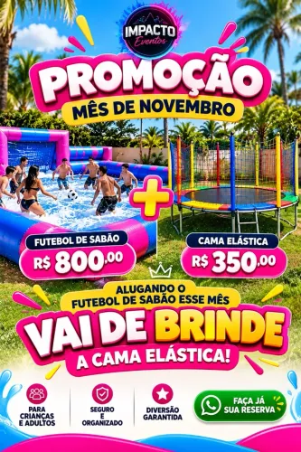 PROMOÇÃO BLACK FRIDAY FUTEBOL DE SABÃO e cama elástica
