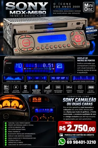 - SONY MDX-M690 - O LENDÁRIO CAMALEÃO / DUAS CARAS