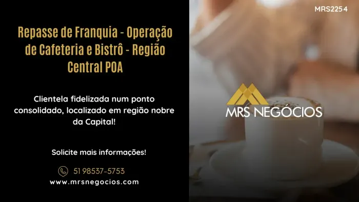 Repasse de Franquia - Operação de Cafeteria e Bistrô - Região Central POA