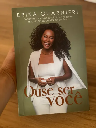 Ouse ser você - Livro de Erika Guarnieri