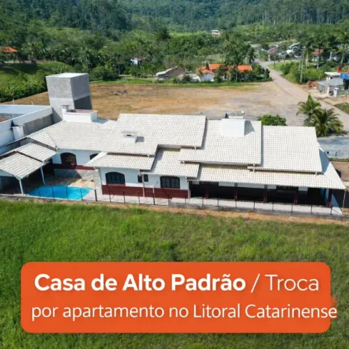 CASA DE ALTO PADRÃO LAURENTINO - SC (TROCA COM APARTAMENTO LITORAL)