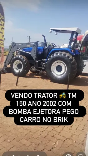 Vendo trator New Holland TM 150 ano 2002 com bomba ejetora