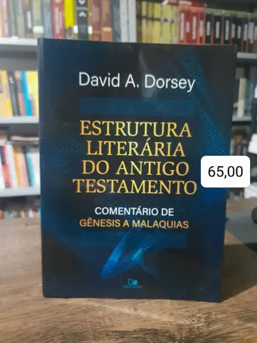 Esteutura Literária do Antigo Testamento - David Dorsey