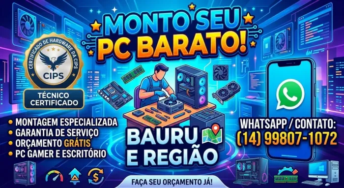 Montagem de PC Barato, Manutenção e Reparo de Falhas em Bauru e Região!