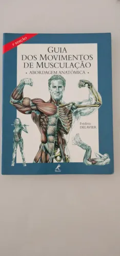 Livro Guia dos Movimentos de Musculação de Frederic Delavier. 3 edição. Excelente estado.