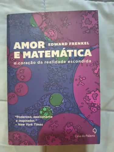Livro: Amor e matemática: O coração da realidade escondida - Edward Frenkel