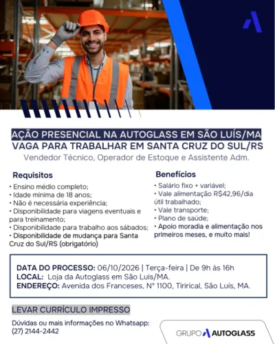 AÇÃO PRESENCIAL - AUTOGLASS OPORTUNIDADE DE MUDANÇA DO MARANHÃO PARA O RS