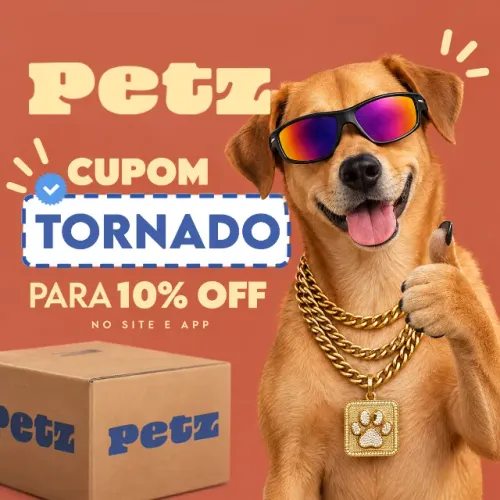 CUPOM PETZ É TORNADO - MELHOR CUPOM PETZ