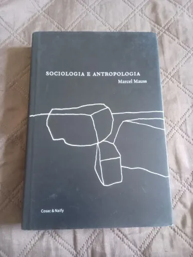 Livro Sociologia e Antropologia Marcel Mauss Cosac Naify