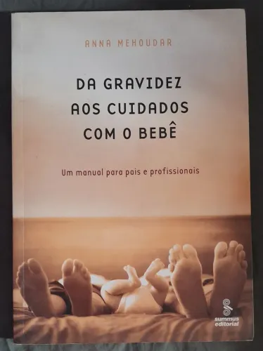 Livro Da Gravidez aos Cuidados com o Bebê - Anna Mehoudar