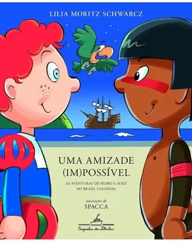 Livro paradidático Uma amizade (im)possível, As aventuras de Pedro e Aukê no Brasil