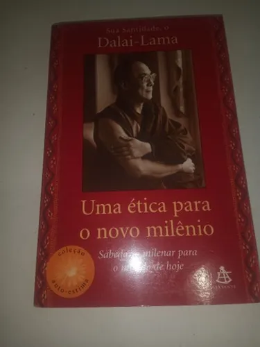 Dalai Lama - Uma ética para o novo milênio