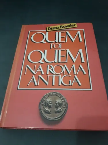 Livro Quem Foi Quem Na Roma Antiga - Capa Dura - Leia o Anúncio