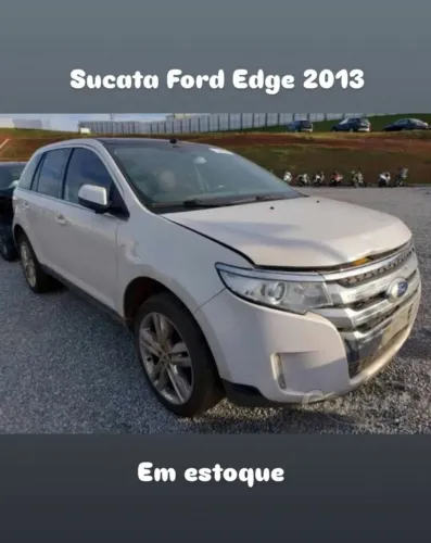 Sucata Ford Edge V6 2013 - Para retirada de peças 